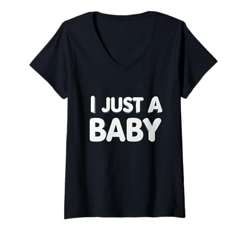 Damen Lustiger Text I'm a Baby (in englischer Sprache) I Just A Baby T-Shirt mit V-Ausschnitt von Fun Text I Just A Baby T Shirt I Just A Baby Shirt