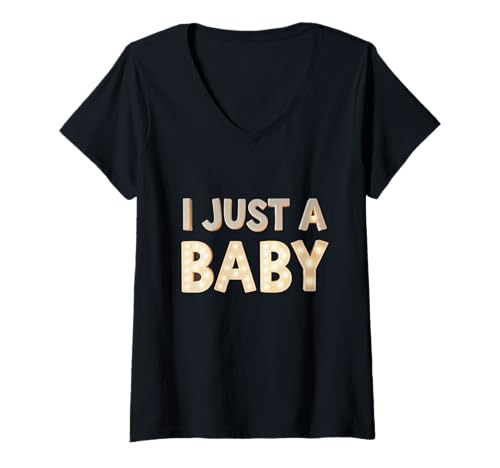 Damen Lustiger Text I'm a Baby (in englischer Sprache) I Just A Baby T-Shirt mit V-Ausschnitt von Fun Text I Just A Baby T Shirt I Just A Baby Shirt