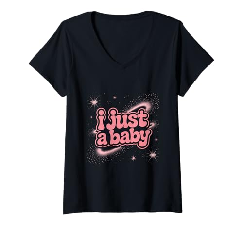 Damen Lustiges Zitat I Just A Baby mit Aufschrift I Just A Baby T-Shirt mit V-Ausschnitt von Fun Text I Just A Baby T Shirt I Just A Baby Shirt