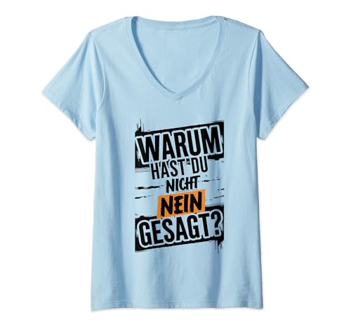 Damen Warum Hast Du Nicht Nein Gesagt - Lustiges Schlager Outfit T-Shirt mit V-Ausschnitt von Fun and Festive Ideas for Schlager Music Fans