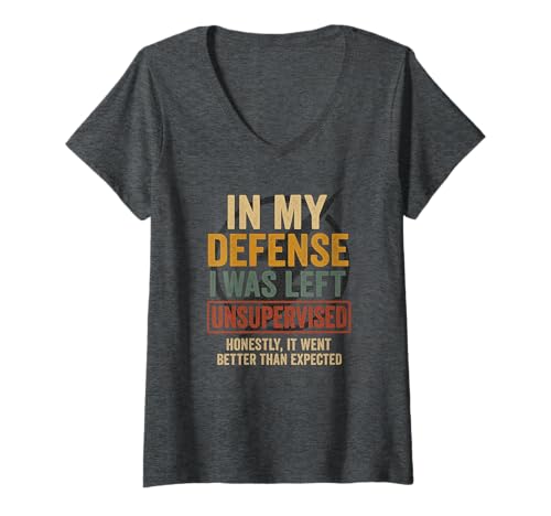 Damen In My Defense I Was Left Unsupervised - Lustiges Spruch-Zitat T-Shirt mit V-Ausschnitt von Fun & Humor Quotes & Gifts
