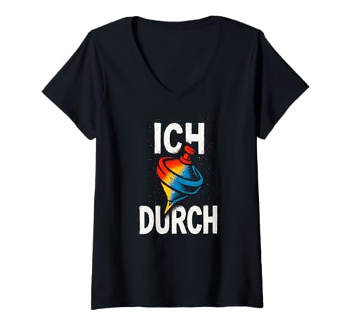 Damen Ich Dreh Durch - Lustiges Kreisel T-Shirt mit V-Ausschnitt von Fun & Humor Sprüche & Geschenke