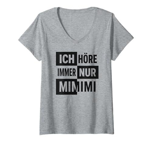 Damen Ich Höre Immer Nur Mimimi - Lustiges Spruch T-Shirt mit V-Ausschnitt von Fun & Humor Sprüche & Geschenke