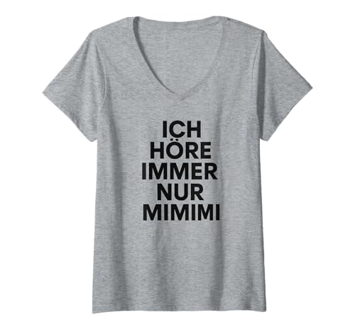 Damen Ich Höre Immer Nur Mimimi - Lustiges Spruch T-Shirt mit V-Ausschnitt von Fun & Humor Sprüche & Geschenke