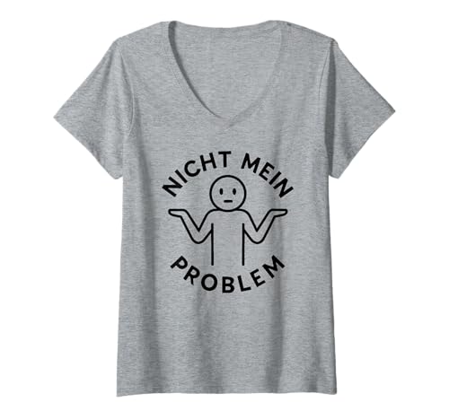 Damen Nicht Mein Problem - Lustiges Spruch T-Shirt mit V-Ausschnitt von Fun & Humor Sprüche & Geschenke