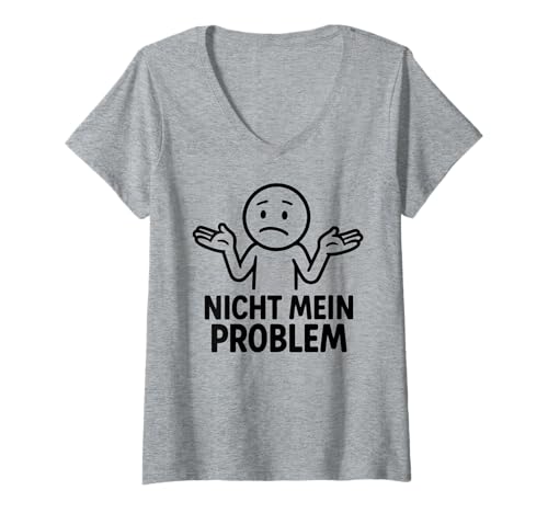 Damen Nicht Mein Problem - Lustiges Spruch T-Shirt mit V-Ausschnitt von Fun & Humor Sprüche & Geschenke