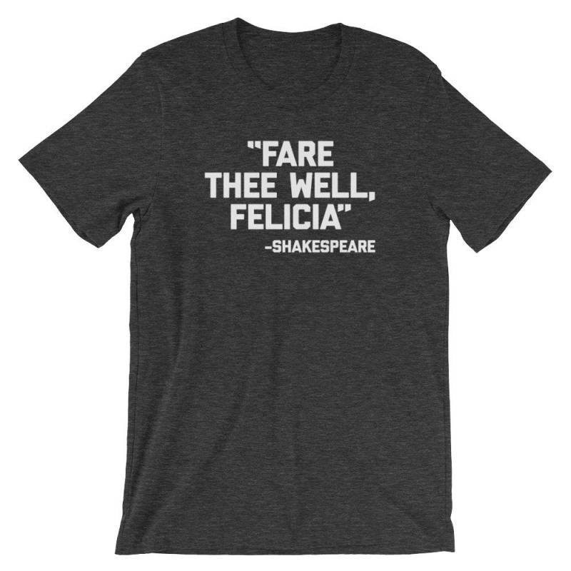Fare Thee Well Felicia T-Shirt Lustiger Shakespeare Spruch von FunStuff2Go