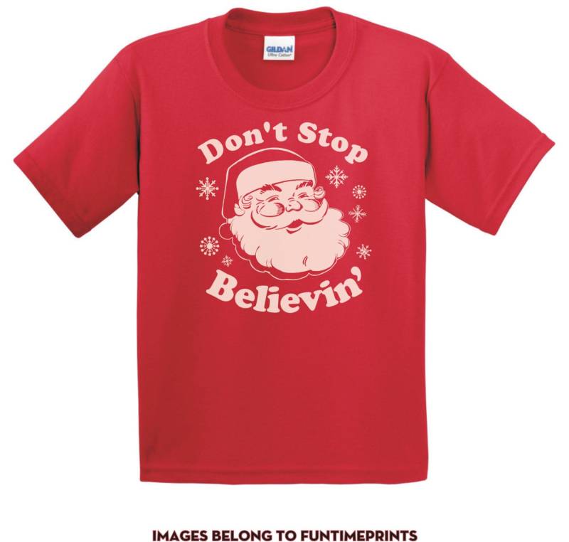 Dont Stop Believin Weihnachtsmann - Erwachsene & Kleinkind Größen Grün Oder Rot T-Shirt Body Spaß Weihnachten Urlaub Jugend Kinder -0327 von FunTimePrints