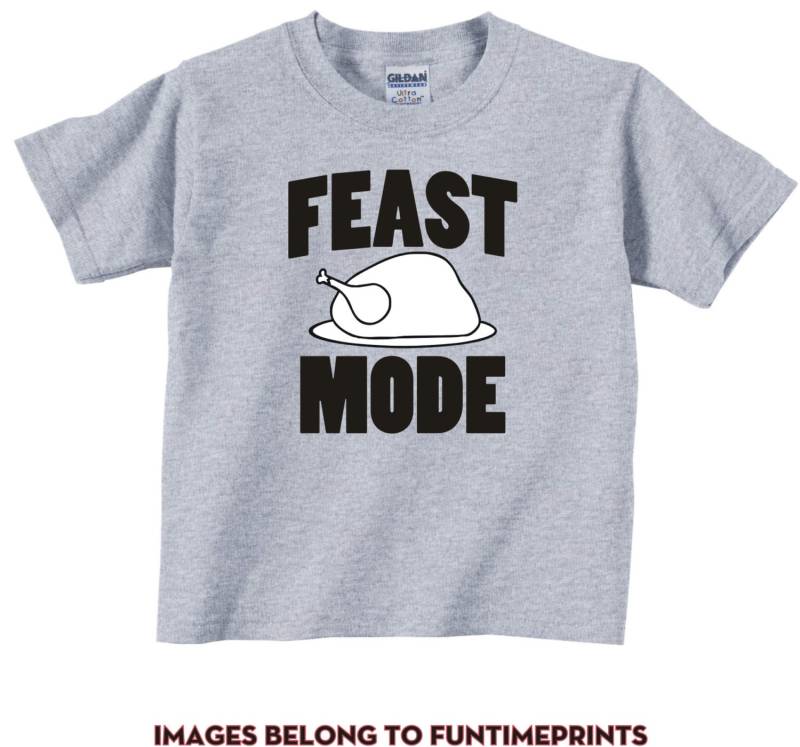 Feast Mode Thanksgiving Türkei - T-Shirt Oder Body Lustige Kleidung Kleinkind Jugend Kinder in Weiß Grau Rosa Blau 0287 von FunTimePrints