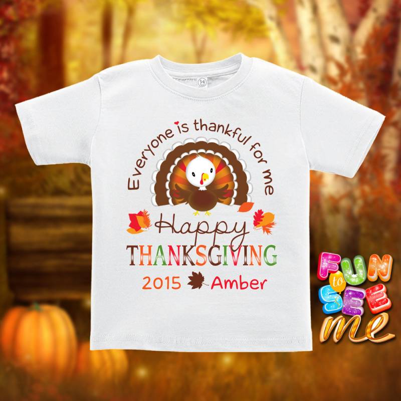 Happy Thanksgiving - Jeder Ist Dankbar Für Mich Personalisiert Mit Namen Und Jahr T-stück/Jungen Mädchen Säugling Kleinkind Jugendgrößen von FunToSeeMe