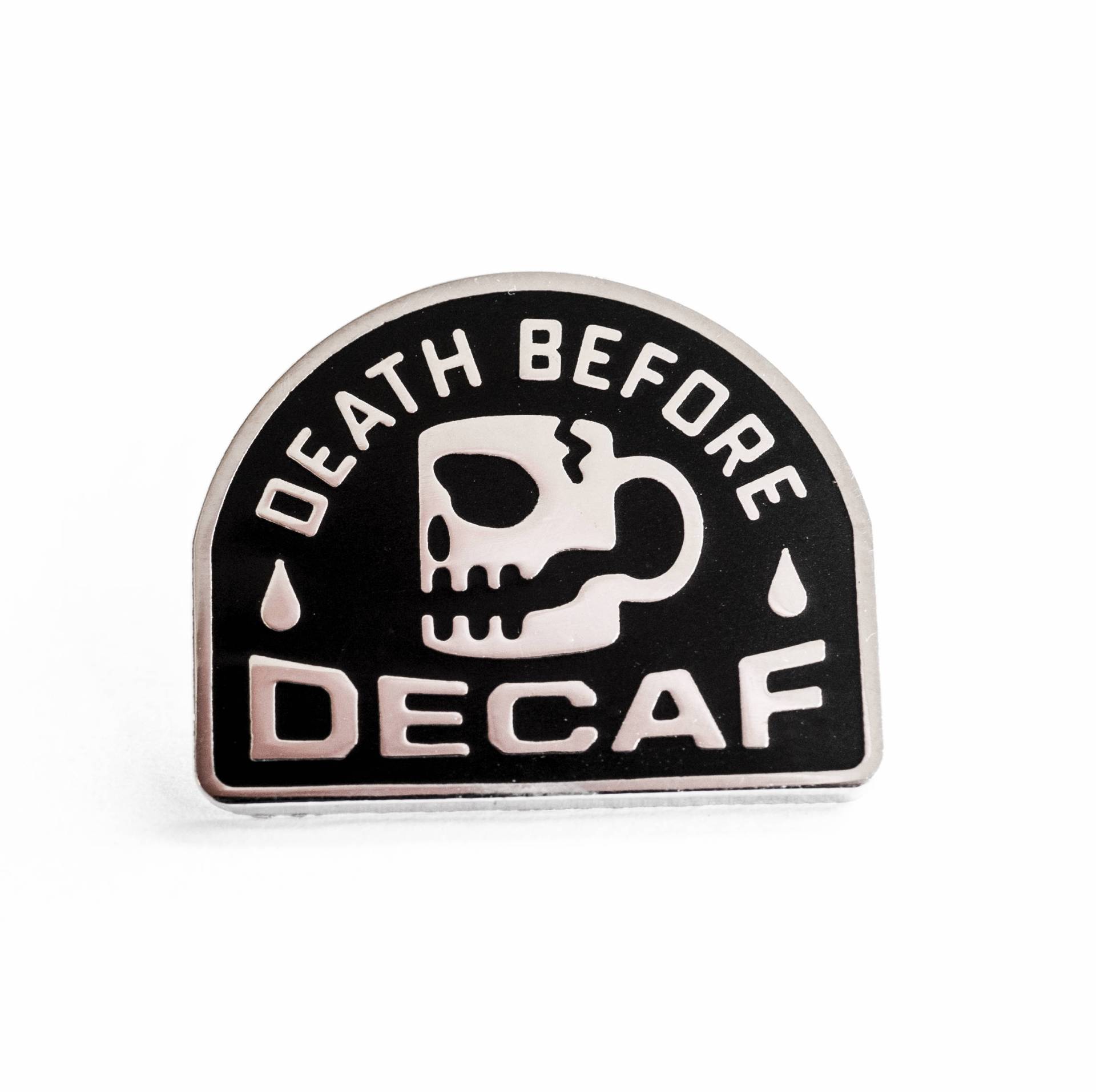 Tod Vor Decaf Emaille Pin Tod Vor Decaf Emaille Pin von FunWithRobotsShop