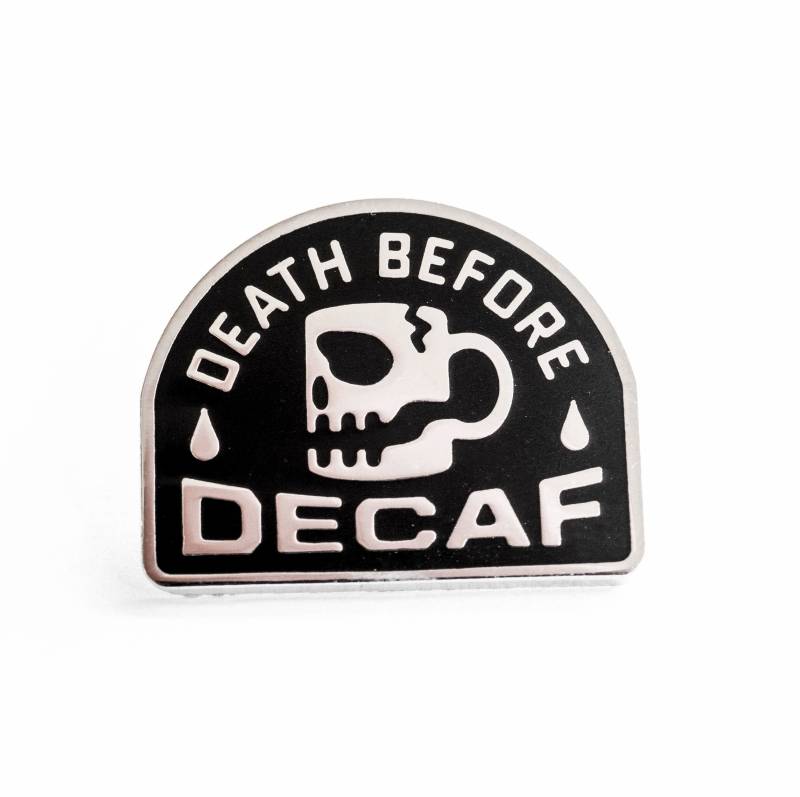 Tod Vor Decaf Emaille Pin Tod Vor Decaf Emaille Pin von FunWithRobotsShop