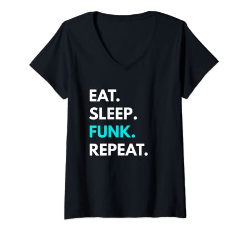 Damen Eat Sleep Funk Repeat T-Shirt – Funk Music Tees T-Shirt mit V-Ausschnitt Damen Eat Sleep Funk Repeat T-Shirt – Funk Music Tees T-Shirt mit V-Ausschnitt von Funk Music Tees