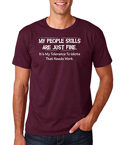 My People Skills are Just Fine It's My Tolerance to Idiots That Needs Work Herren T-Shirt, Kastanienbraun, XL My People Skills are Just Fine It's My Tolerance to Idiots That Needs Work Herren T-Shirt, Kastanienbraun, XL von Funnwear