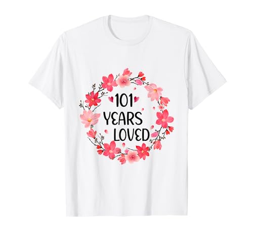 Floral 101 Years Loved Women 101 Years Old cool 101th B-Day T-Shirt Floral 101 Years Loved Women 101 Years Old cool 101th B-Day T-Shirt von Funny 101 Years Old Gifts for Mom Grandma