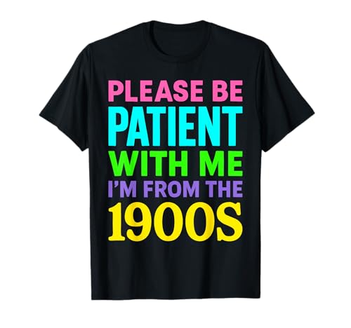 Witzige sarkastische 1900er Sprüche Erwachsene Frauen Männer T-Shirt Witzige sarkastische 1900er Sprüche Erwachsene Frauen Männer T-Shirt von Funny 1900s Generation Humor