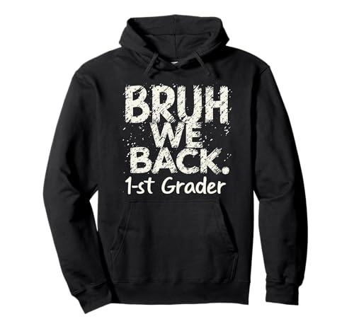 Lustige 1. Klasse Back to School, Bruh We Back First Day Boys Pullover Hoodie Lustige 1. Klasse Back to School, Bruh We Back First Day Boys Pullover Hoodie von Funny 1st Grade Back to School Costume Gifts Idea