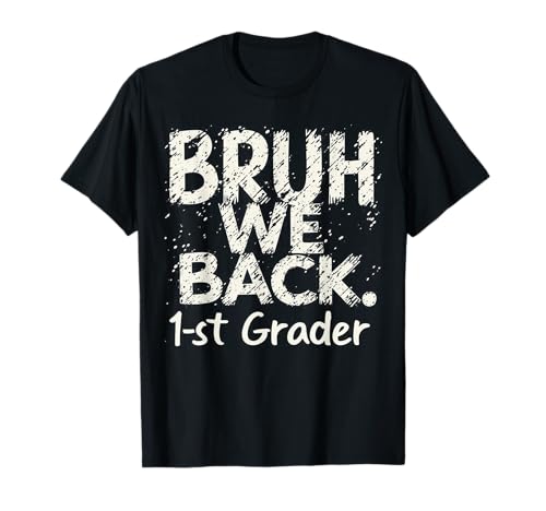 Lustige 1. Klasse Back to School, Bruh We Back First Day Boys T-Shirt Lustige 1. Klasse Back to School, Bruh We Back First Day Boys T-Shirt von Funny 1st Grade Back to School Costume Gifts Idea
