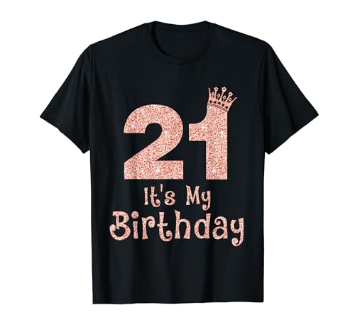 21 Es ist mein Geburtstag 21 Jahre alt Alles Gute zum 21. Geburtstag Mädchen T-Shirt 21 Es ist mein Geburtstag 21 Jahre alt Alles Gute zum 21. Geburtstag Mädchen T-Shirt von Funny 21st Birthday Girl 21 Years Old Birthday Tee