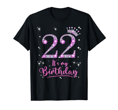 22 It's My Birthday 22 Years Old 22. Geburtstag Frauen Geschenk T-Shirt 22 It's My Birthday 22 Years Old 22. Geburtstag Frauen Geschenk T-Shirt von Funny 22nd Birthday Girl 22 Years Old Birthday Tee