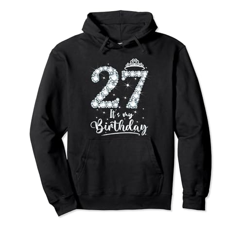27 It's My Birthday 27 Years Old 27. Geburtstag Frauen Geschenk Pullover Hoodie von Funny 27th Birthday Girl 27 Years Old Birthday Tee