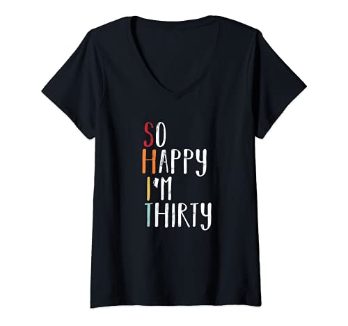 Damen So Happy I'm Thirty - Vintage Funny 30th Birthday T-Shirt mit V-Ausschnitt von Funny 30th Birthday Gifts for Sarcastic People