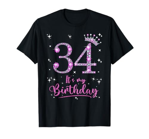 34 It's My Birthday 34 Years Old 34. Geburtstag Frauen Geschenk T-Shirt 34 It's My Birthday 34 Years Old 34. Geburtstag Frauen Geschenk T-Shirt von Funny 34th Birthday Girl 34 Years Old Birthday Tee