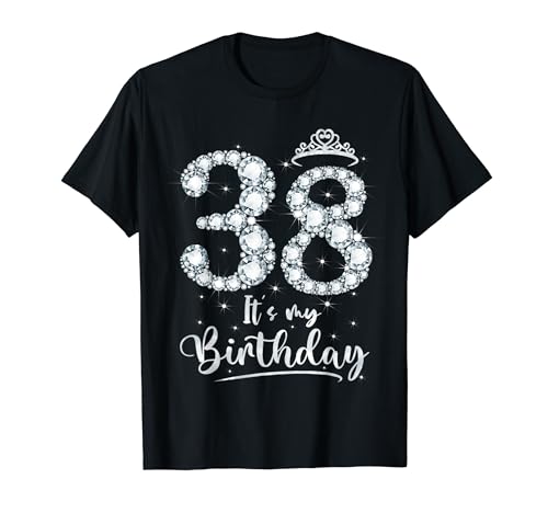 38 It's My Birthday 38 Years Old 38. Geburtstag Frauen Geschenk T-Shirt 38 It's My Birthday 38 Years Old 38. Geburtstag Frauen Geschenk T-Shirt von Funny 38th Birthday Girl 38 Years Old Birthday Tee