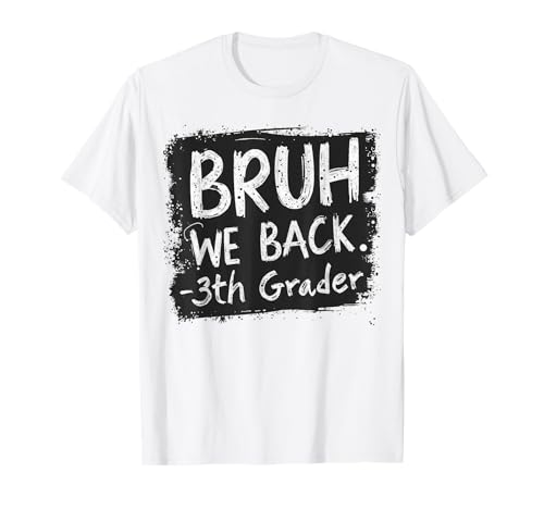 Lustiger Schulanfang in der 3. Klasse, Bruh, wir unterstützen Jungs vom ersten Tag T-Shirt Lustiger Schulanfang in der 3. Klasse, Bruh, wir unterstützen Jungs vom ersten Tag T-Shirt von Funny 3th Grade Back to School Costume Gifts Idea