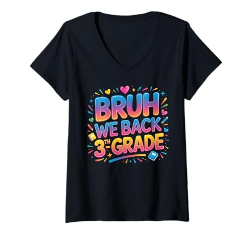 Damen Schulanfang für Schüler der 3. Klasse Bruh We Back Kids T-Shirt mit V-Ausschnitt Damen Schulanfang für Schüler der 3. Klasse Bruh We Back Kids T-Shirt mit V-Ausschnitt von Funny 3th grade Back to school costume gifts idea