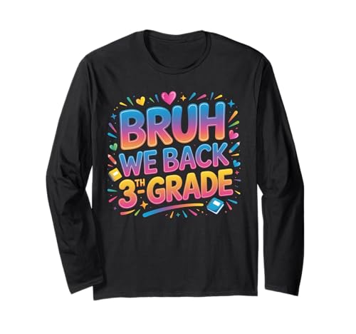 Schulanfang für Schüler der 3. Klasse Bruh We Back Kids Langarmshirt Schulanfang für Schüler der 3. Klasse Bruh We Back Kids Langarmshirt von Funny 3th grade Back to school costume gifts idea