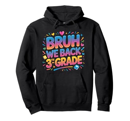 Schulanfang für Schüler der 3. Klasse Bruh We Back Kids Pullover Hoodie Schulanfang für Schüler der 3. Klasse Bruh We Back Kids Pullover Hoodie von Funny 3th grade Back to school costume gifts idea