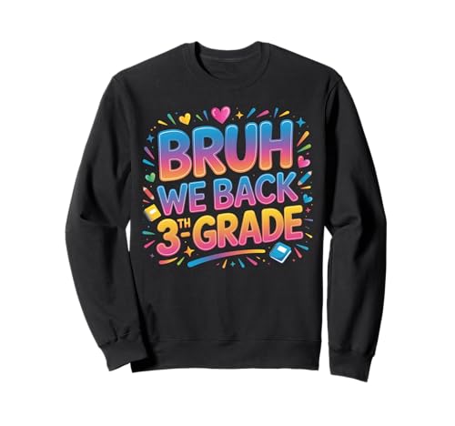 Schulanfang für Schüler der 3. Klasse Bruh We Back Kids Sweatshirt Schulanfang für Schüler der 3. Klasse Bruh We Back Kids Sweatshirt von Funny 3th grade Back to school costume gifts idea