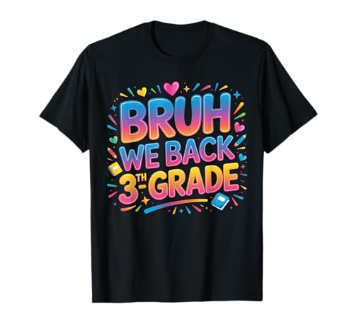 Schulanfang für Schüler der 3. Klasse Bruh We Back Kids T-Shirt Schulanfang für Schüler der 3. Klasse Bruh We Back Kids T-Shirt von Funny 3th grade Back to school costume gifts idea