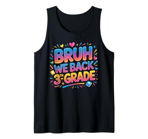 Schulanfang für Schüler der 3. Klasse Bruh We Back Kids Tank Top Schulanfang für Schüler der 3. Klasse Bruh We Back Kids Tank Top von Funny 3th grade Back to school costume gifts idea