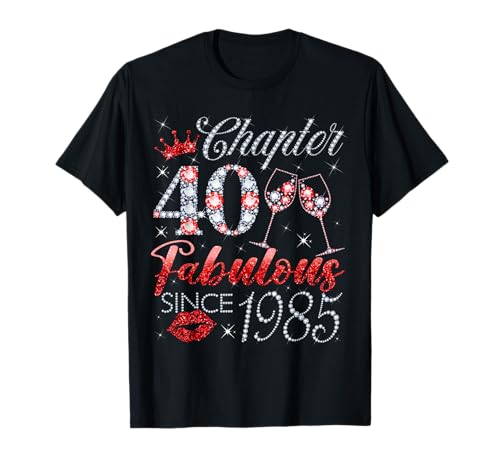 Kapitel 40 Fabulous Since 1985 40 Years Old Lady Women T-Shirt von Funny 40th Birthday Girl Fabulous Since 1985
