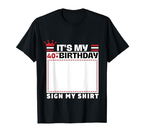 Schild zum 40. Geburtstag, für Männer und Frauen, It's My 40th Birthday T-Shirt von Funny 40th Birthday Outfits For Women Men 1984