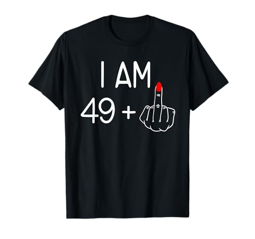 Damen I Am 49 Plus 1 Mittelfinger für 50. Geburtstag Frauen T-Shirt Damen I Am 49 Plus 1 Mittelfinger für 50. Geburtstag Frauen T-Shirt von Funny 49th Birthday shirts gifts jokes -More Here
