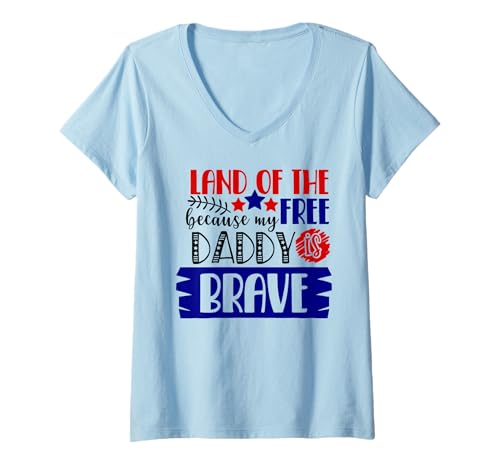 Damen Land der Freien, Weil Mein Vater mutig ist, Patriotisch aus den USA T-Shirt mit V-Ausschnitt Damen Land der Freien, Weil Mein Vater mutig ist, Patriotisch aus den USA T-Shirt mit V-Ausschnitt von Funny 4th Of July Apparel For Party