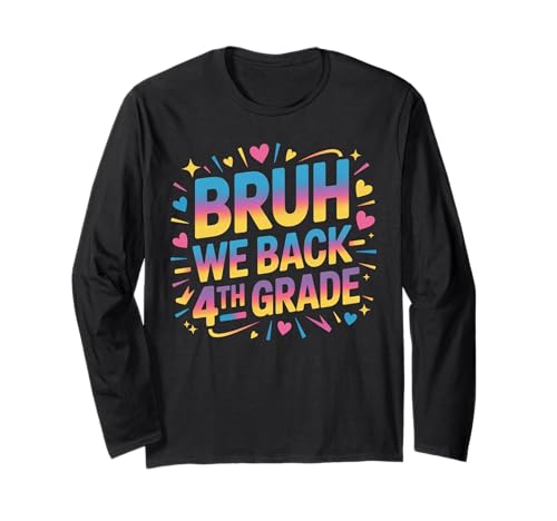 Schulanfang für Schüler der 4. Klasse Bruh We Back Kids Langarmshirt Schulanfang für Schüler der 4. Klasse Bruh We Back Kids Langarmshirt von Funny 4th grade Back to school costume gifts idea