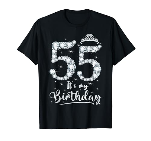 55 It's My Birthday 55 Jahre alt, Geschenk zum 55. Geburtstag für Damen T-Shirt von Funny 55th Birthday Girl 55 Years Old Birthday Tee