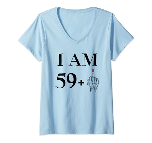 Damen I Am 59 Plus 1 Mittelfinger Frauen 60 Geburtstag T-Shirt mit V-Ausschnitt von Funny 59 Plus One 60 Year Old For Women