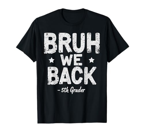 Lustiger Schulanfang der 5. Klasse, Bruh, wir unterstützen Jungs vom ersten Tag T-Shirt Lustiger Schulanfang der 5. Klasse, Bruh, wir unterstützen Jungs vom ersten Tag T-Shirt von Funny 5th Grade Back to School Costume Gifts Idea