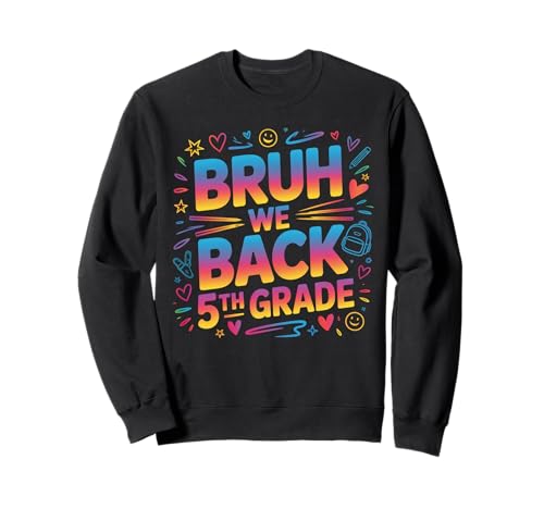 Schulanfang für Schüler der 5. Klasse Bruh We Back Kids Sweatshirt Schulanfang für Schüler der 5. Klasse Bruh We Back Kids Sweatshirt von Funny 5th grade Back to school costume gifts idea