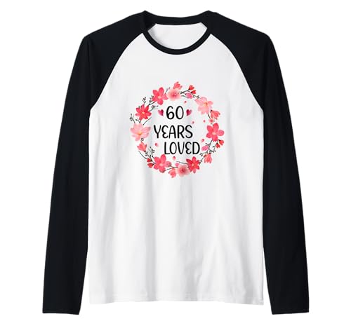 Floral 60 Years Loved Women 60 Years Old cool 60th Birthday Raglan von Funny 60 Years Old Gifts for Mom Grandma