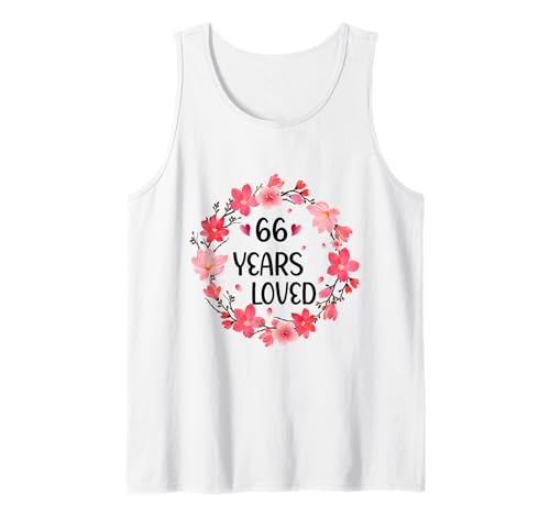 Floral 66 Years Loved Women 66 Years Old cool 66th Birthday Tank Top Floral 66 Years Loved Women 66 Years Old cool 66th Birthday Tank Top von Funny 66 Years Old Gifts for Mom Grandma