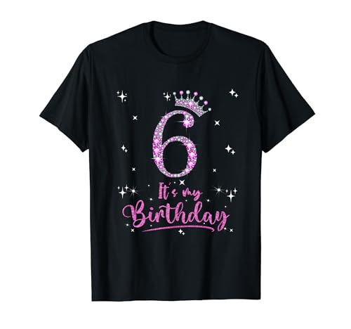 6 It's My Birthday 6 Jahre alte Geschenke zum 6. Geburtstag für Mädchen T-Shirt 6 It's My Birthday 6 Jahre alte Geschenke zum 6. Geburtstag für Mädchen T-Shirt von Funny 6th Birthday Girl 6 Years Old Birthday Tee