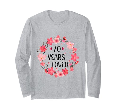 Floral 70 Years Loved Women 70 Years Old cool 70th Birthday Langarmshirt Floral 70 Years Loved Women 70 Years Old cool 70th Birthday Langarmshirt von Funny 70 Years Old Gifts for Mom Grandma