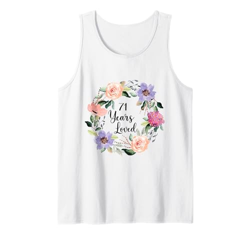 71 Years Loved 71th Birthday Floral 71 Years Loved Women Tank Top 71 Years Loved 71th Birthday Floral 71 Years Loved Women Tank Top von Funny 71 Years Loved Gifts for Mom Grandma