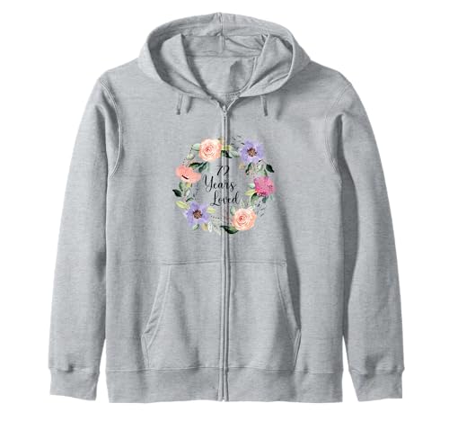 72 Years Loved 72th Birthday Floral 72 Years Loved Women Kapuzenjacke von Funny 72 Years Loved Gifts for Mom Grandma